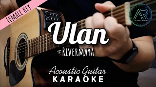 Ulan by Rivermaya (Lyrics) | Acoustic Guitar Karaoke | TZ Audio Stellar X3 | Female Key