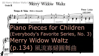 88 Merry Widow Waltz p134 風流寡婦圓舞曲 Children Pieces for Piano No 3