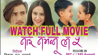 Nai Nabhannu La 5 || New Nepali full Movie 2018 | Swastima Khadka | Anubhav Regmi by#Dipak