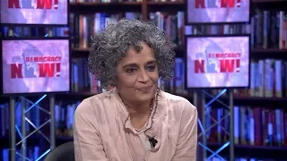 Arundhati Roy on the Rise of Fascism & Trump’s Embrace of India’s “Robber Barons”