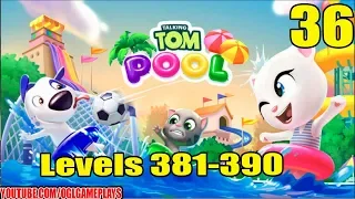 Talking Tom Pool Level 381-390 Gameplay #36