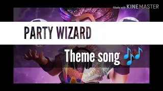 [3 MINUTES] Party wizard theme song 🔥🔥