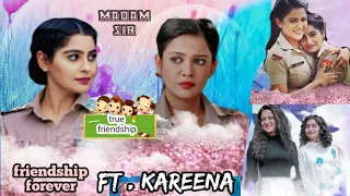 Ft kareena best friendship forever / friendship Day video / maddam sir