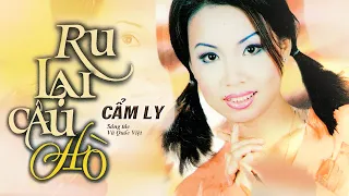 RU LẠI CÂU HÒ - CẨM LY | Sáng tác: Vũ Quốc Việt (Phát hành 2001)