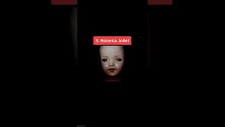 Boneka berhantu dan terkutuk paling seram di dunia 😱