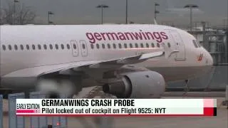 Germanwings pilot locked out of cockpit   독일 여객기 추락 사고 원인 파악 시도 중