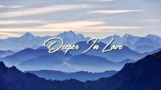 Deeper in love (lyrics)- Don Moen