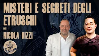 MISTERI E SEGRETI DEGLI ETRUSCHI con NICOLA BIZZI