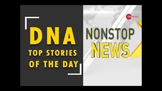 DNA: Non Stop News, January 03rd, 2019