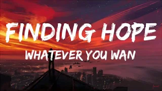 Whatever You Want - Finding Hope - lyrics