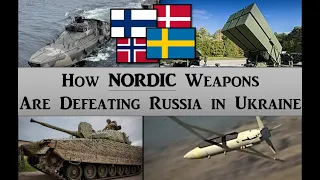 How Nordic Weapons are Defeating Russia in Ukraine!