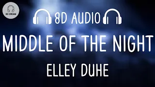 Elley Duhé - Middle Of The Night (8D AUDIO)