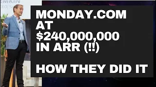 Monday.com Is At $240,000,000 in ARR!  Here’s How They Did It.