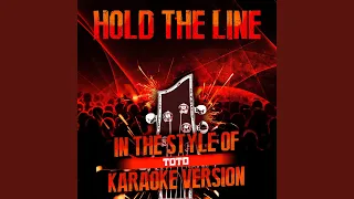 Hold the Line (In the Style of Toto) (Karaoke Version)