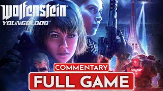 WOLFENSTEIN YOUNGBLOOD Gameplay Walkthrough FULL GAME [4K 60FPS PC] - With Commentary