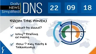 Daily News Simplified 22-09-18 (The Hindu Newspaper - Current Affairs - Analysis for UPSC/IAS Exam)