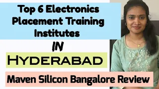 Top 6 Electronic Training Institutes in Hyderabad| Maven Silicon Banglore Review