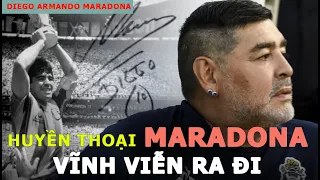 Maradona vĩnh viễn ra đi ở tuổi 60 | Nhớ về một huyền thoại