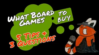5 Tips & 3 Questions | Part 2 | What Board Game to Buy | How to Choose a Game