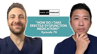 Episode 76 - "How Do I Take Erectile Dysfunction Medication?"