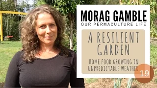 How to Grow a Resilient Garden with Morag Gamble