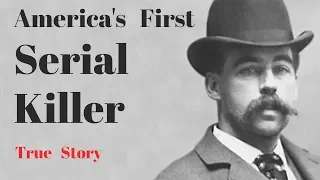 America's First Serial Killer | The True Story Of H.H Holmes