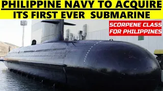 PHILIPPINE NAVY MALAPIT NANG MAGKAROON NG SCORPENE SUBMARINE | PHILIPPINE MODERNIZATION