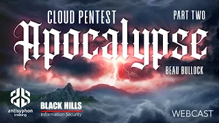 Cloud Pentest Apocalypse Part 2 | Beau Bullock