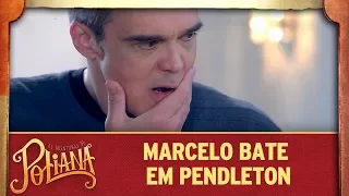 Marcelo bate em Pendleton | As Aventuras de Poliana