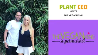 PLANT CEO #12 - Phenomenal growth in supermarket & subscriptions with The Vegan Kind