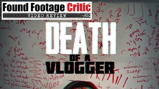 Death of a Vlogger (2019) - Review - FoundFootageCritic.com