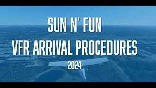 2024 Sun 'N Fun VFR Arrival Procedures