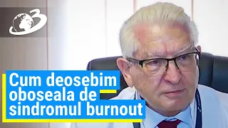 Cum deosebim oboseala de sindromul burnout. Neurochirurgul Vlad Ciurea: Este foarte periculos