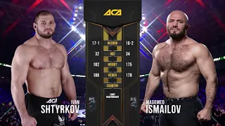 Иван Штырков vs. Магомед Исмаилов | Ivan Shtyrkov vs. Magomed Ismailov | ACA 115 - Moscow