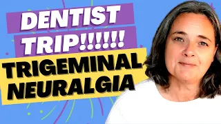 Trigeminal neuralgia and coping with dental work | how was it?