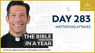 Day 283: Mattathias Attacks — The Bible in a Year (with Fr. Mike Schmitz)