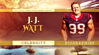 J.J.  Watt Biography - Ultimate Career Highlights