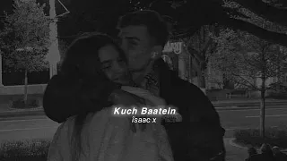 Kuch Baatein (slowed+reverb)