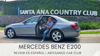 Mercedes Benz E200 | Review en español | Artesanos Car Club