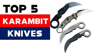 Top 5 DEADLIEST Karambit Knives of 2024 | You NEED to See This!