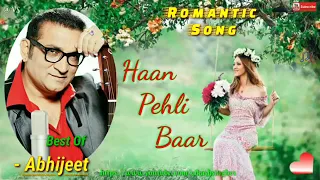 Haan Pehli Baar HD   Romantic Song By Abhijeet