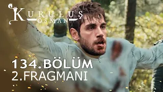 Kuruluş Osman 134. Bölüm 2. Fragmanı