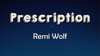 Remi Wolf - Prescription (Lyrics) | Hold, hold me by your hand Take me wherever you can