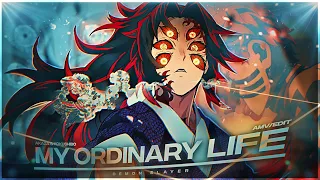 Demon Slayer "Akaza & Kokushibo" - My Ordinary Life [Edit/AMV]!