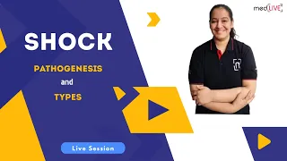 Shock | Pathogenesis and Types | MedLive by Dr. Priyanka Sachdev