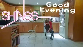 SHINee - 데리러 가 (Good Evening) Dance Cover