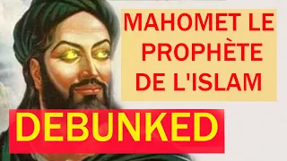 Muhammad (Mahomet) démystifié par les anciens !