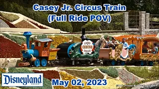 Disneyland's Casey Jr. Circus Train (Full Ride POV) | May 03, 2023