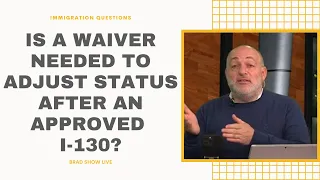 Is A Waiver Needed To Adjust Status After An Approved I-130?