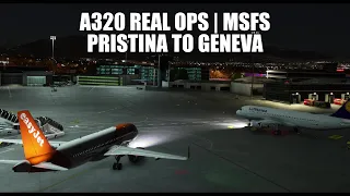 A320 Real Ops - Pristina to Geneva | A320NX & VATSIM in MSFS 2020